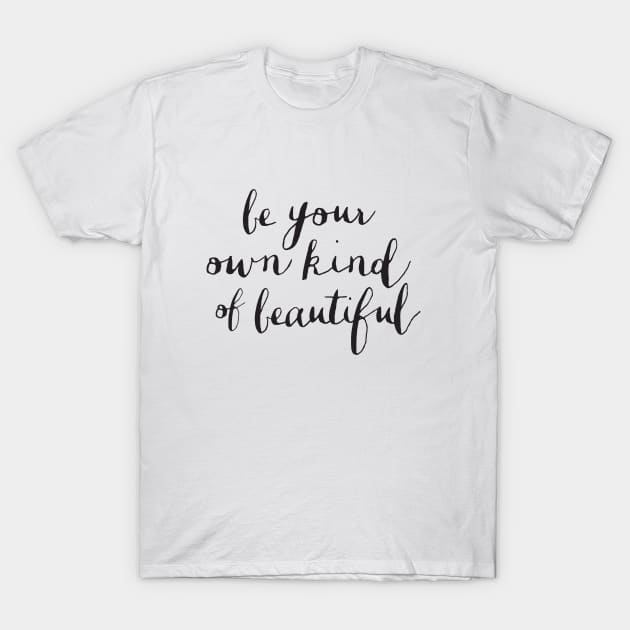 Be Your Own Kind of Beautiful